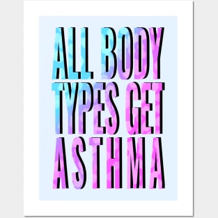 All Body Types Get Asthma Posters and Art